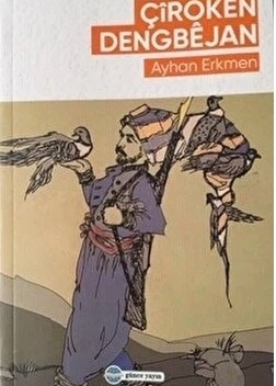 Çiroken Dengbejan / Ayhan Erkmen