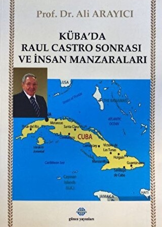 Küba'da Raul Castro Sonrası ve İnsan Manzaraları / Ali Arayıcı