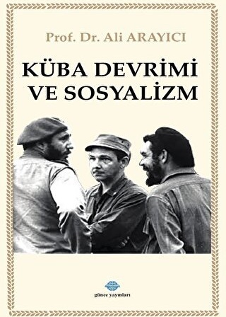 Küba Devrimi ve Sosyalizm / Ali Arayıcı