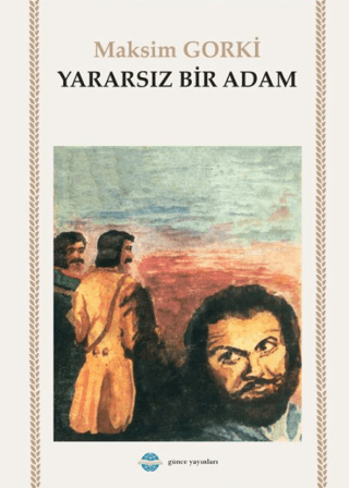 Yararsız Bir Adam / Maksim Gorki